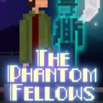 The Phantom Fellows