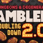 Dungeons &amp; Degenerate Gamblers