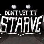 Don’t Let It Starve