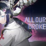 All Our Broken Parts