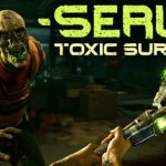 Serum: Toxic Survival