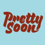 Pretty Soon