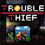 Trouble Thief
