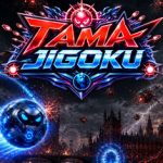 TAMA JIGOKU