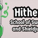 Hitherto: School of Swordcery and Shieldjuration