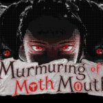 Murmuring of Moth Mouth
