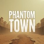 Phantom Town