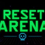 RESET ARENA