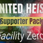 United Heist: Facility Zero – Supporter Pack