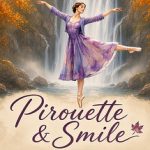 Pirouette & Smile