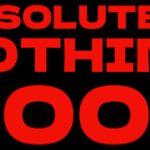 ABSOLUTELY NOTHING GOOD