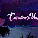 Caroline’s Underworld